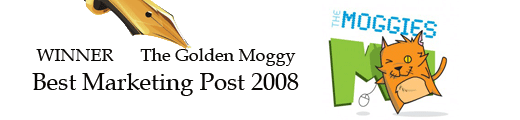 Winner of the Golden Moggy, for Best Marketing Post 2008