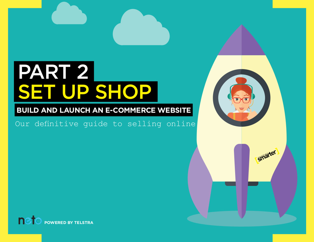 Our Definitive Guide to Selling Online: Part 2 – Set Up Shop