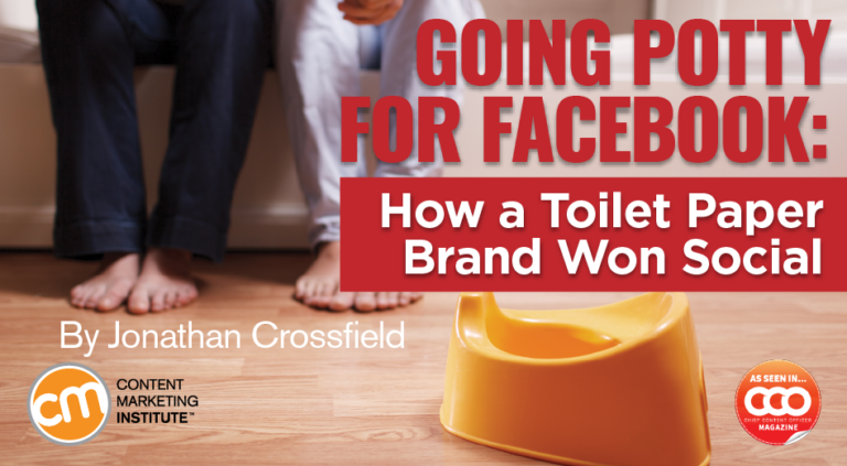 Going Potty for Facebook: How a Toilet Paper Brand Won Social